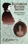 Collected Writings: Volume 3b by Elizabeth Ann Seton, Saint