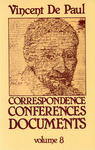 Correspondence, Conferences, Documents, Volume VIII. Correspondence vol. 8 (July 1659-September 1660) by Vincent de Paul and Pierre Coste C.M.
